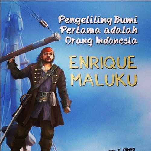 Enrique Maluku Pengeliling Bumi dari Indonesia